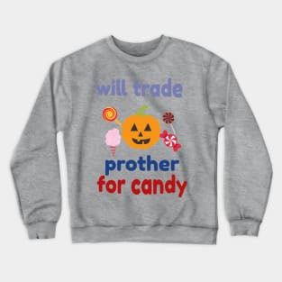 Will Trade Brother Halloween Crewneck Sweatshirt